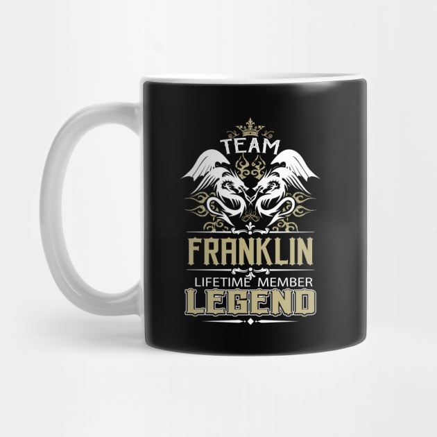 Franklin Name T Shirt -  Team Franklin Lifetime Member Legend Name Gift Item Tee by yalytkinyq